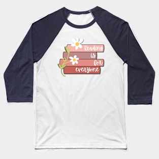 Reading Is For Everyone Baseball T-Shirt